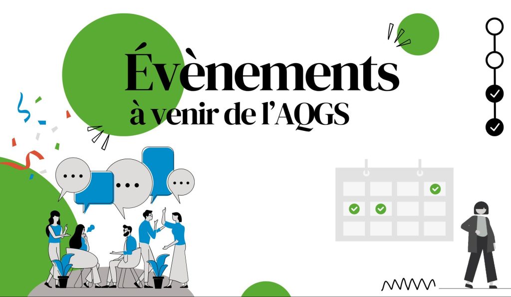 Évènements à venir de l&rsquo;AQGS